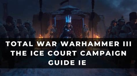 warhammer 3 campaign guide.